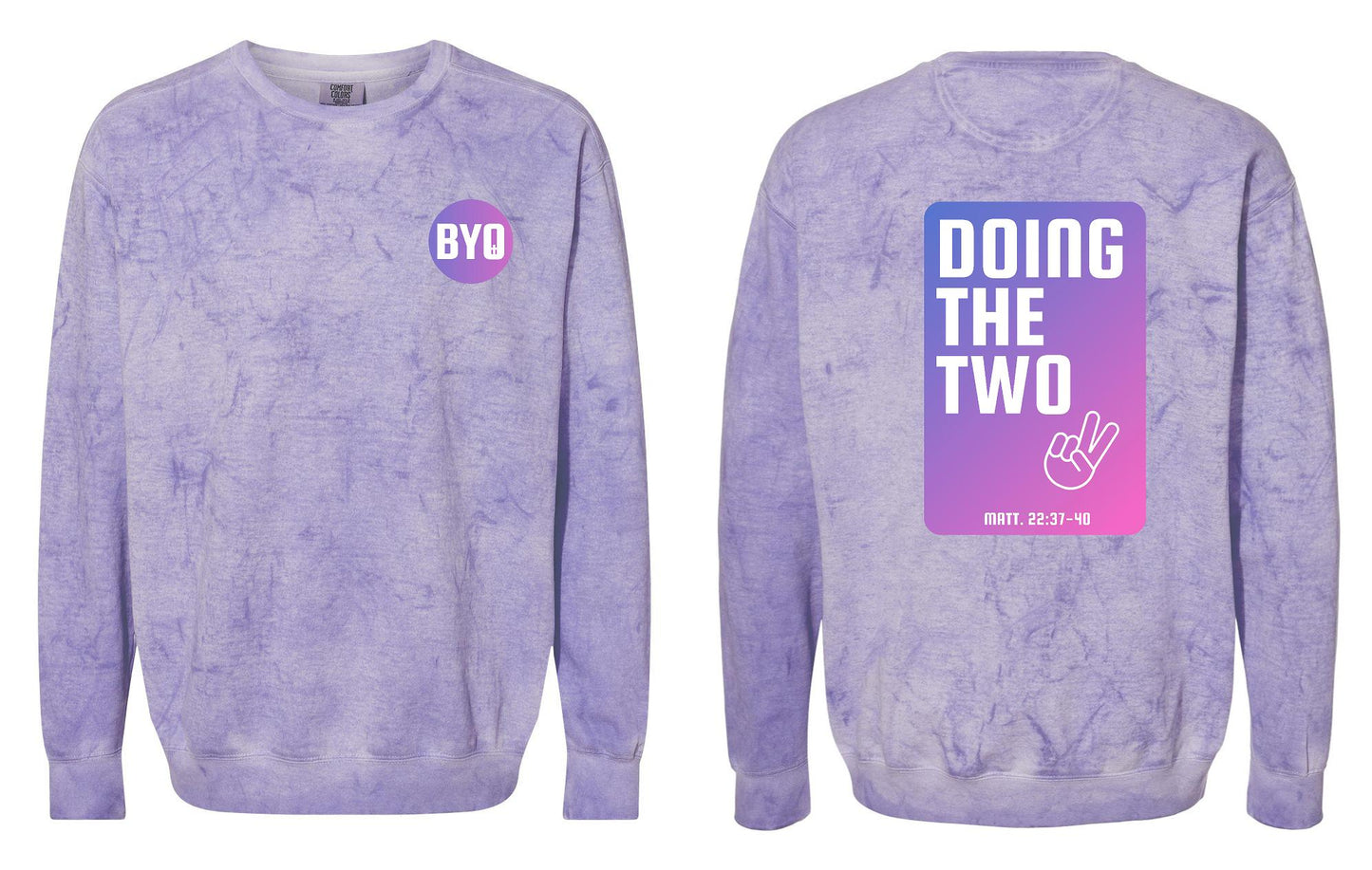 BYO DOING THE TWO Comfort Colors Crewneck Sweatshirt (P.1545)