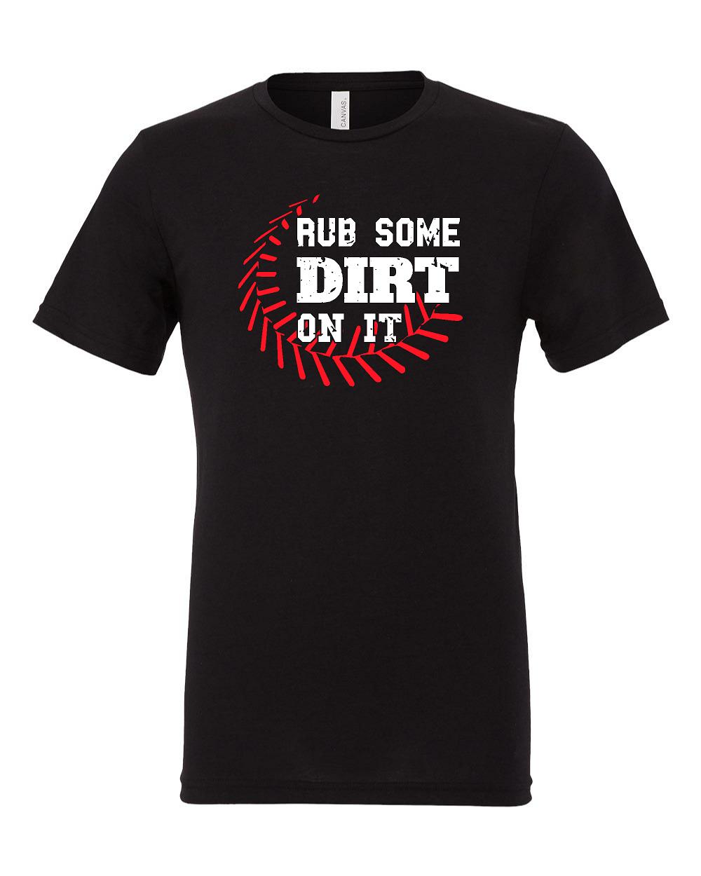 Rub Some Dirt On It Baseball Tee (3413)