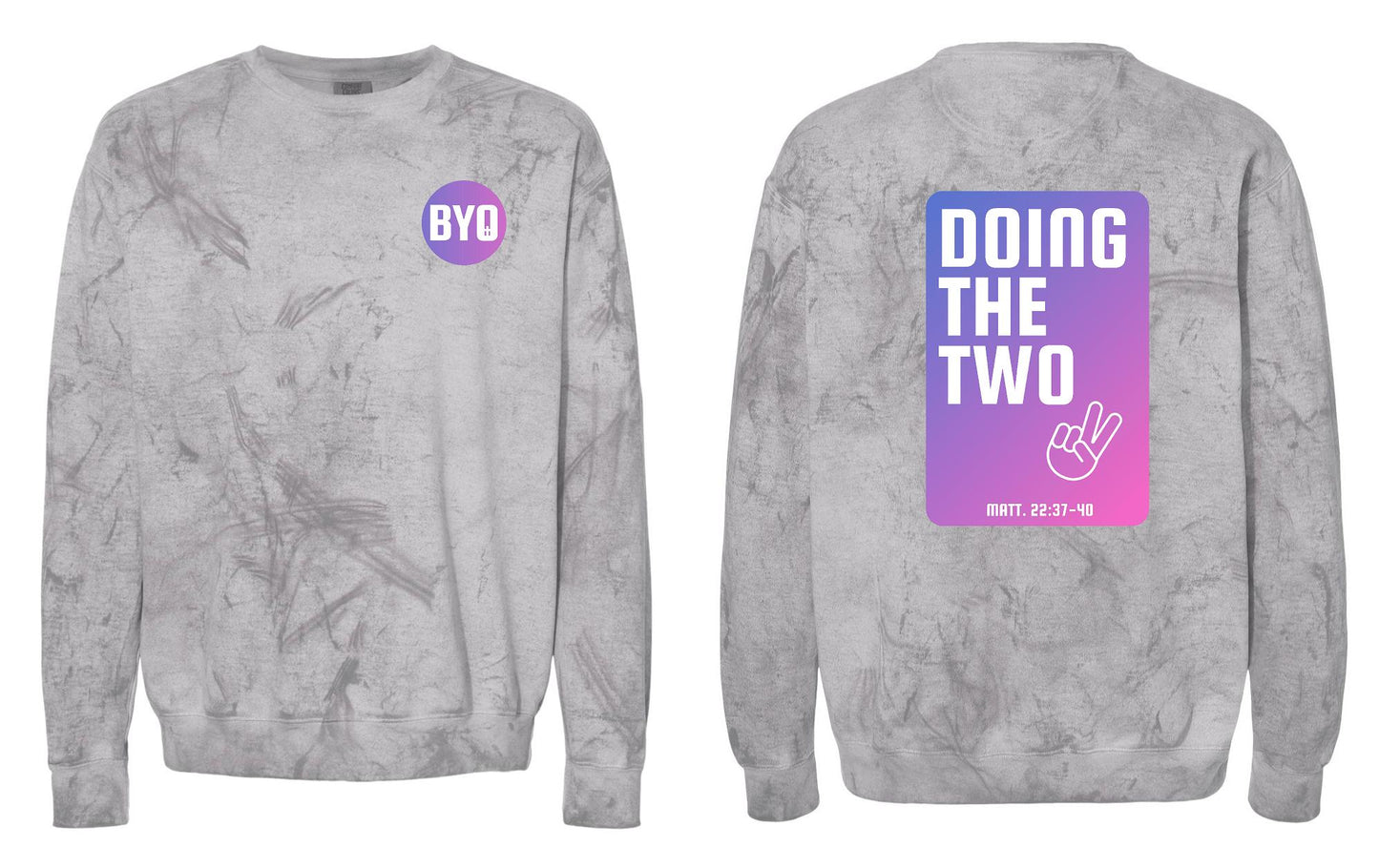 BYO DOING THE TWO Comfort Colors Crewneck Sweatshirt  (P.1545)