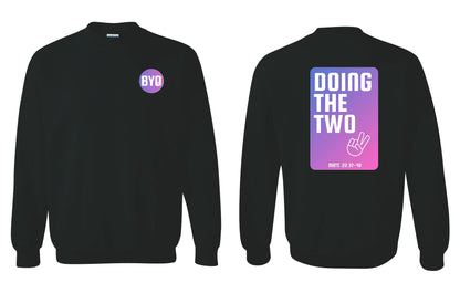 BYO CREW SWEATSHIRT DOING THE TWO (P.18000)