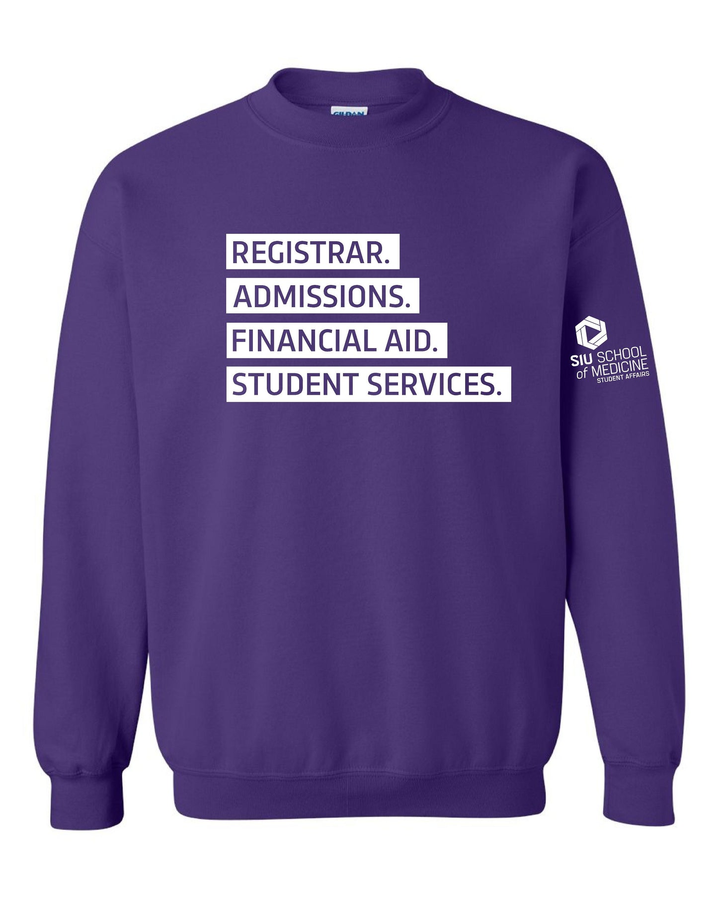 SIU Medicine STUDENT AFFAIRS REGISTRAR. ADMISSIONS. FINANCIAL AID. STUDENT SERVICES. GILDAN CREWNECK SWEATSHIRT (P.18000)