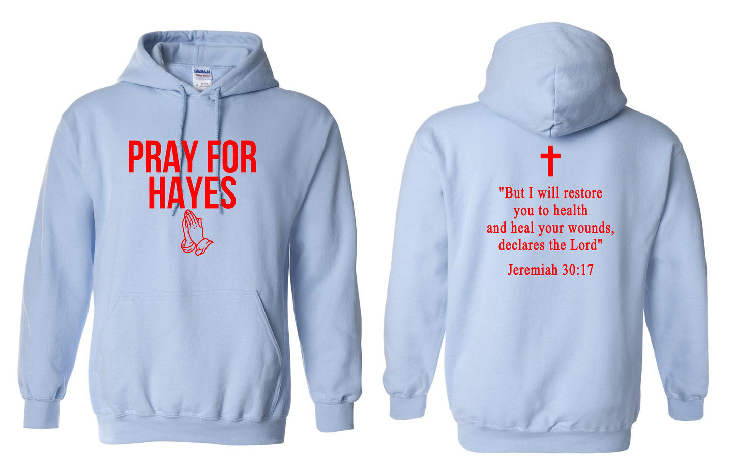 Pray For Hayes Unisex Gildan Hooded Sweatshirt (P.18500)