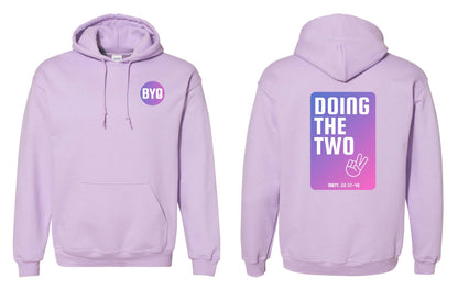 BYO HOODED SWEATSHIRT DOING THE TWO (P.18500)