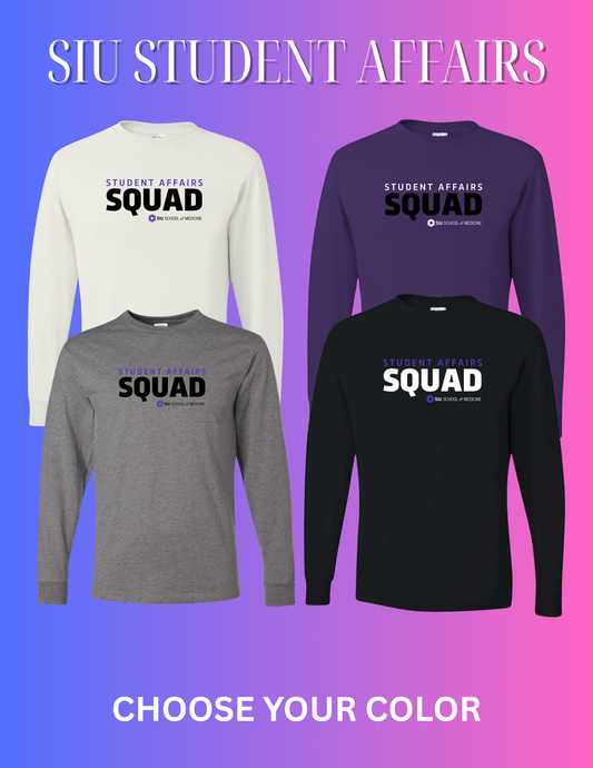 SIU Medicine STUDENT AFFAIRS SQUAD LONG SLEEVE T-SHIRT (P.29LSR)
