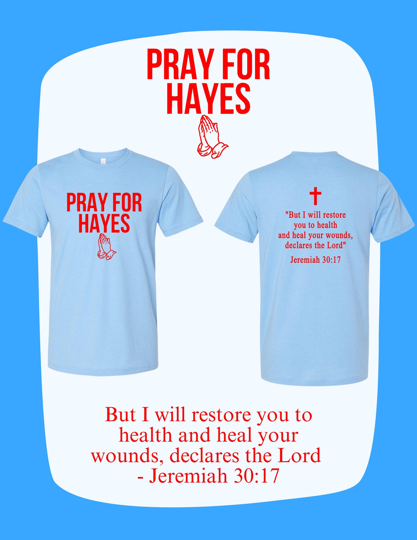 Pray For Hayes Unisex Bella T-Shirt (P.3001CVC)