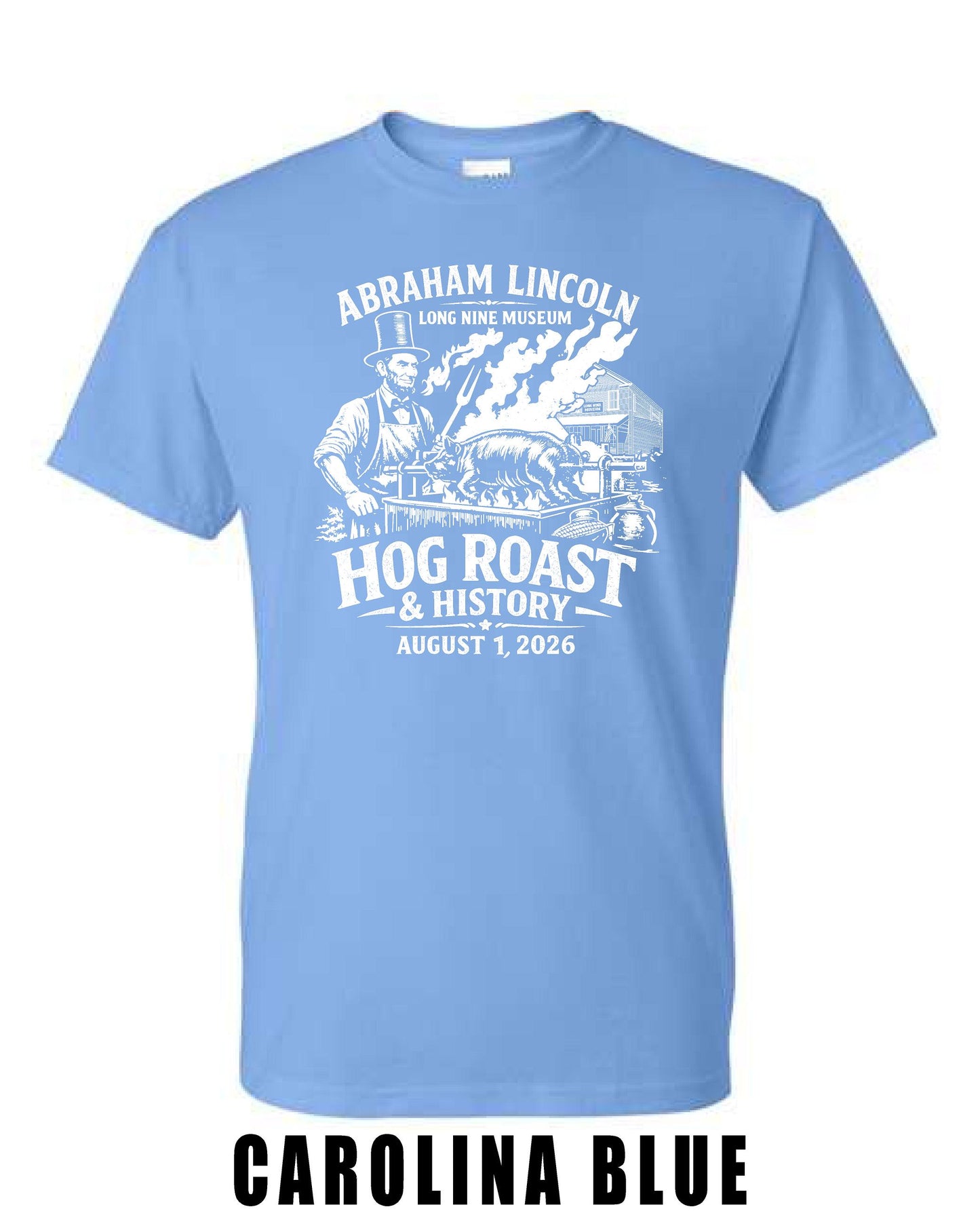Abraham Lincoln Long Nine Museum HOG ROAST & HISTORY Unisex T-Shirt (P.8000/8000B)