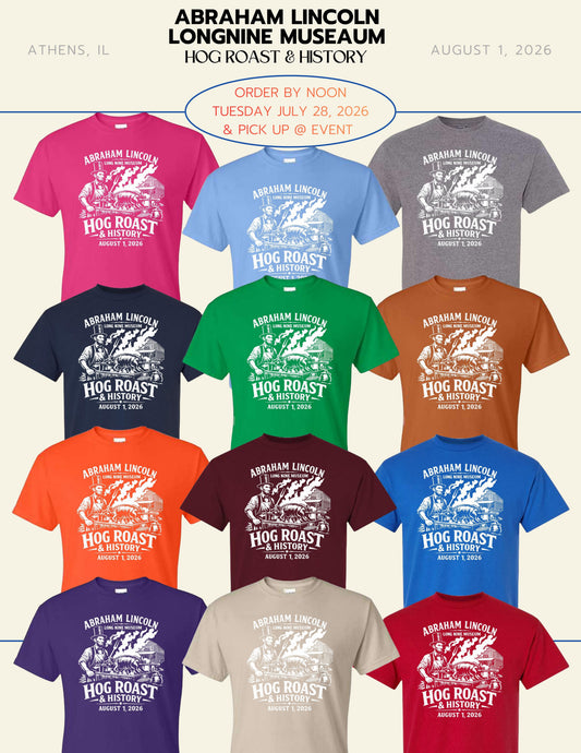 Abraham Lincoln Long Nine Museum HOG ROAST & HISTORY Unisex T-Shirt (P.8000/8000B)