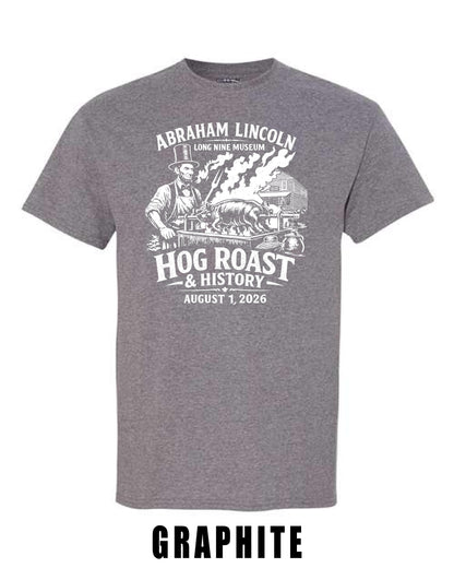 Abraham Lincoln Long Nine Museum HOG ROAST & HISTORY Unisex T-Shirt (P.8000/8000B)