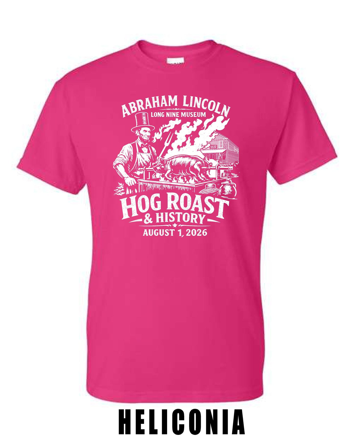 Abraham Lincoln Long Nine Museum HOG ROAST & HISTORY Unisex T-Shirt (P.8000/8000B)