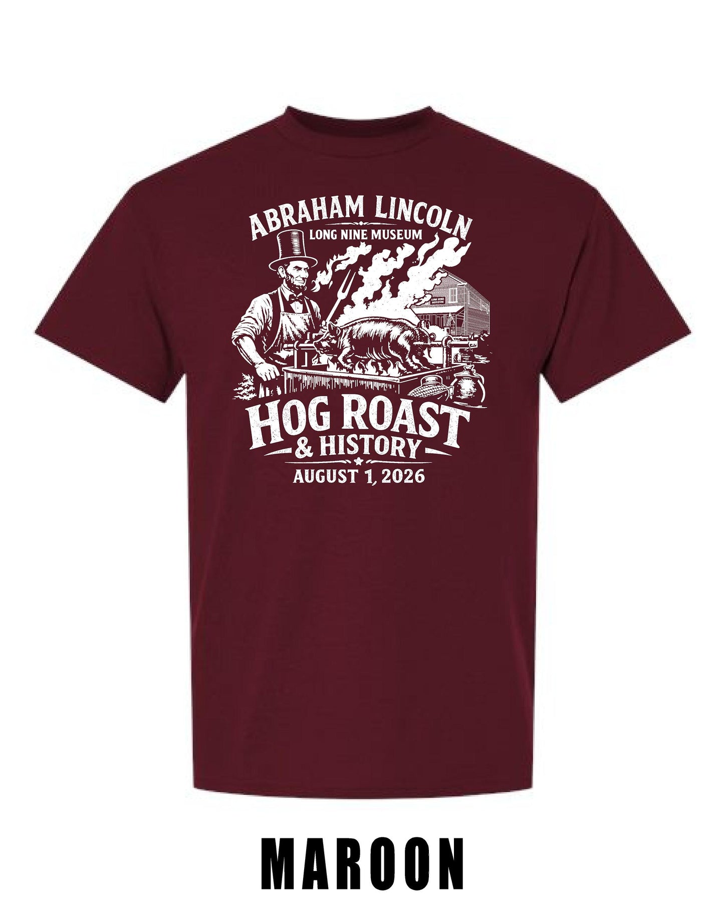 Abraham Lincoln Long Nine Museum HOG ROAST & HISTORY Unisex T-Shirt (P.8000/8000B)