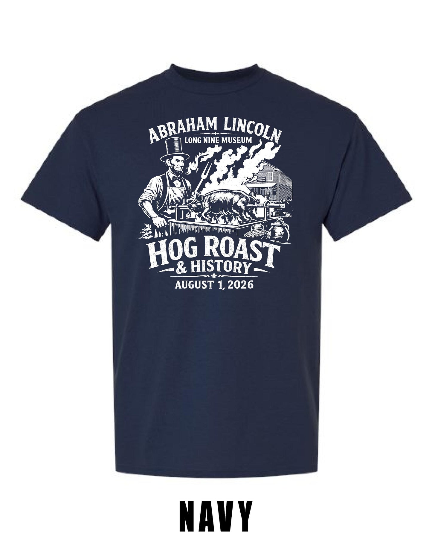 Abraham Lincoln Long Nine Museum HOG ROAST & HISTORY Unisex T-Shirt (P.8000/8000B)