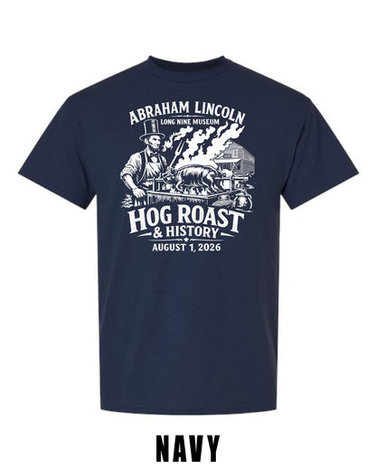 Abraham Lincoln Long Nine Museum HOG ROAST & HISTORY Unisex T-Shirt (P.8000/8000B)