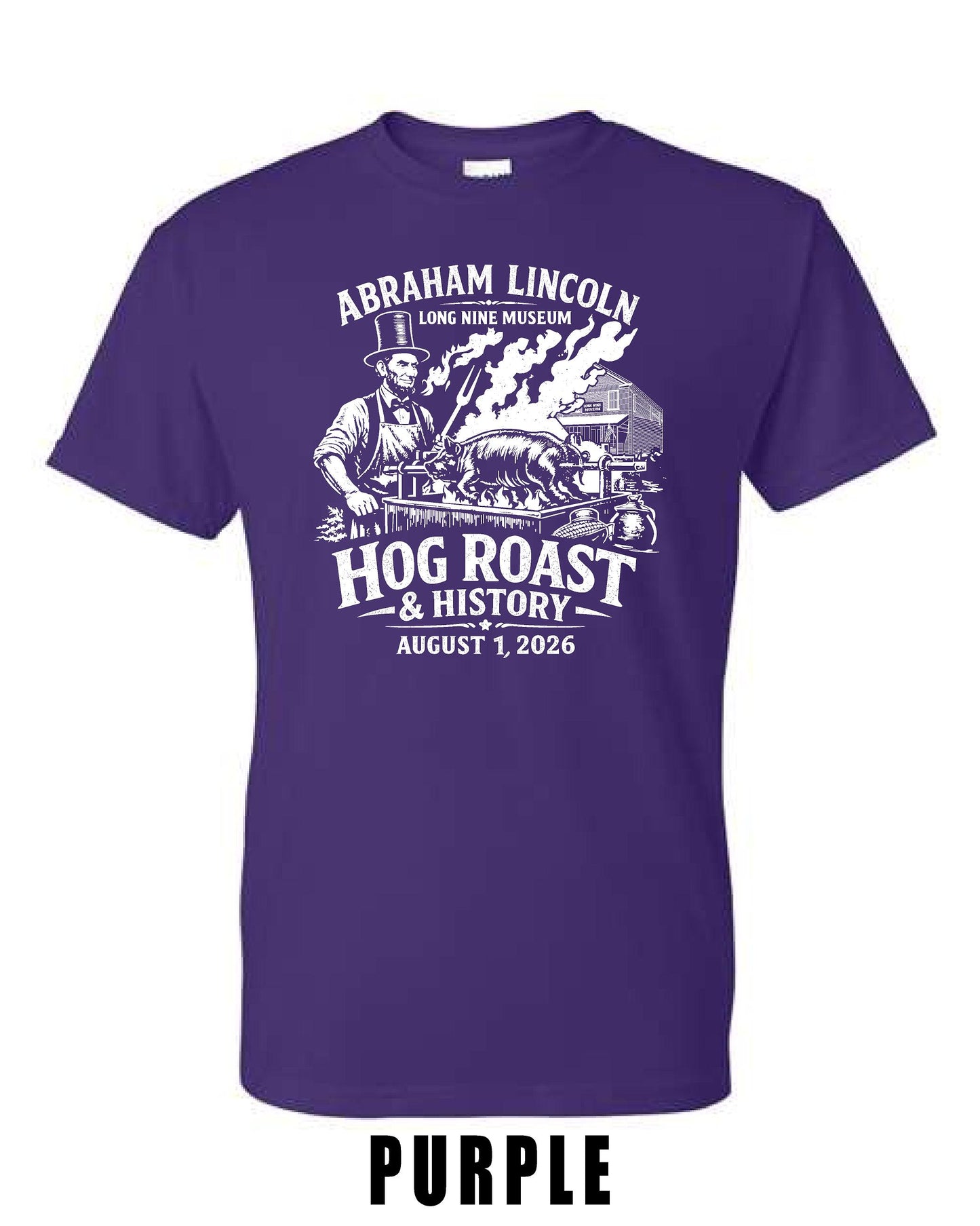 Abraham Lincoln Long Nine Museum HOG ROAST & HISTORY Unisex T-Shirt (P.8000/8000B)