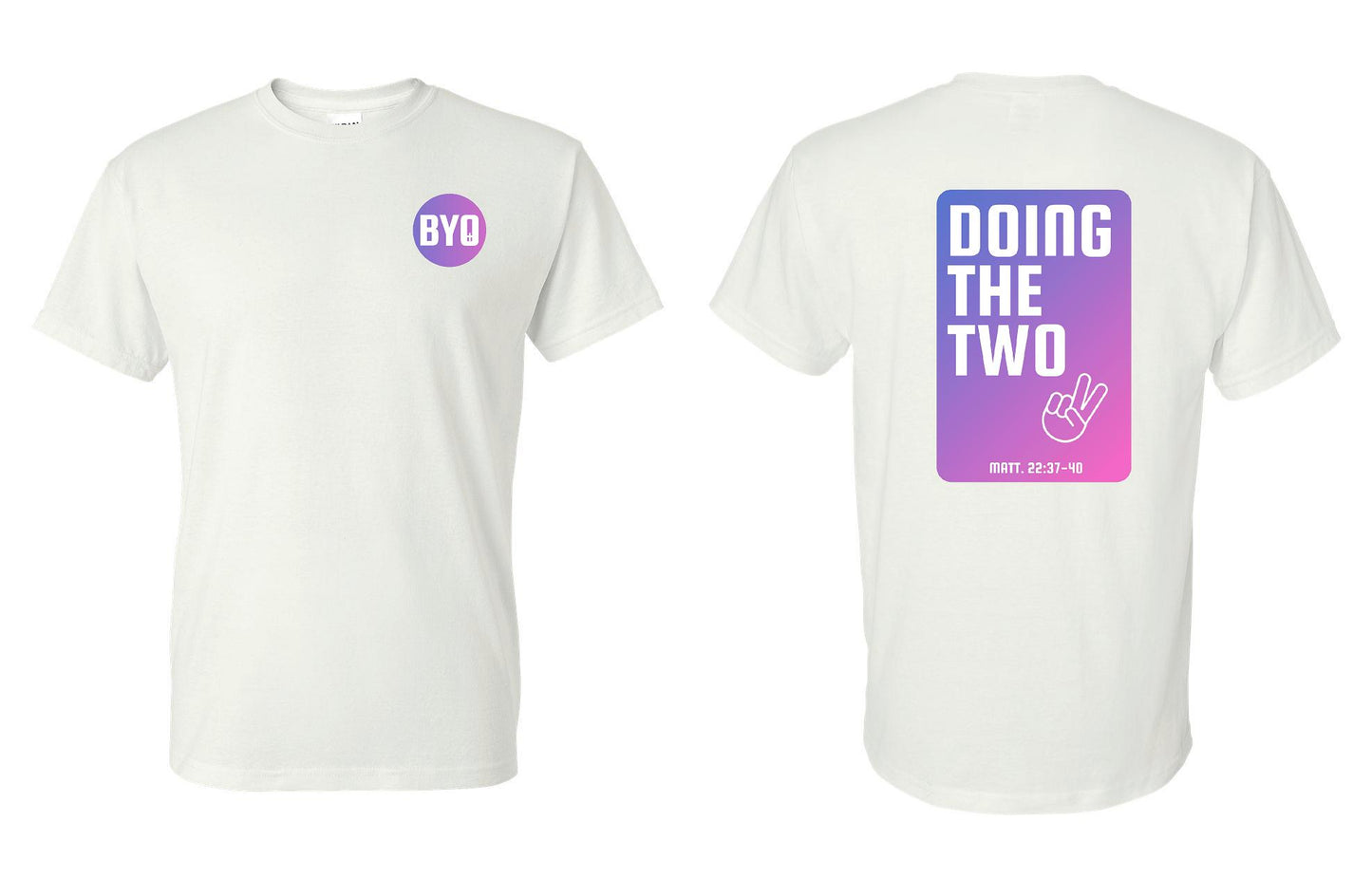 BYO TSHIRT DOING THE TWO (P.8000)