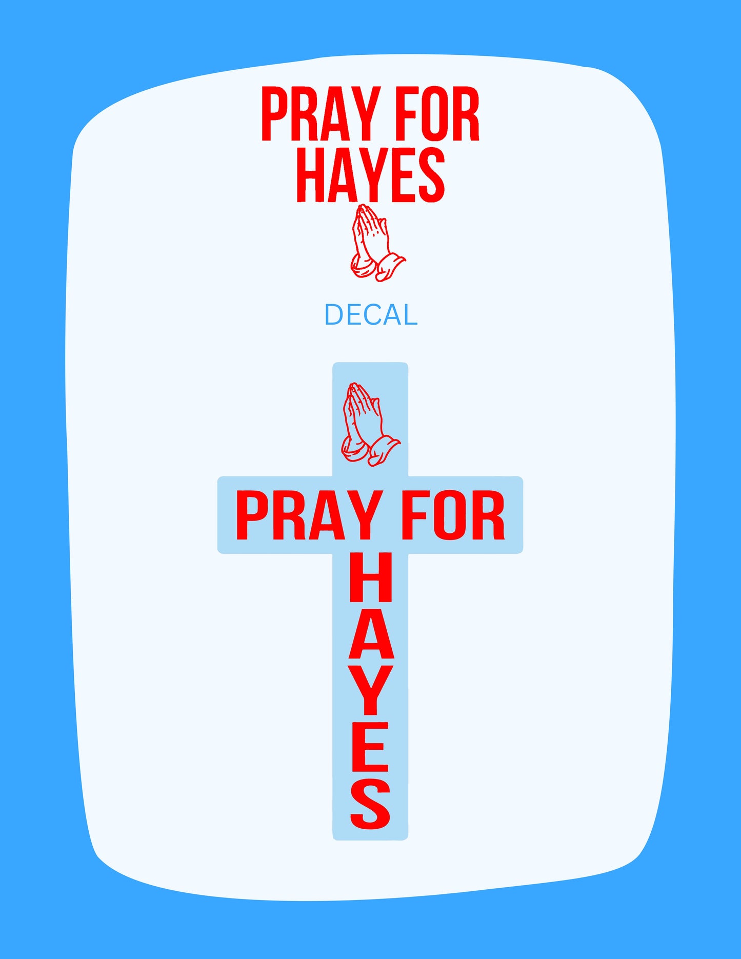Pray For Hayes Decal