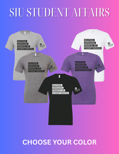 SIU Medicine STUDENT AFFAIRS REGISTRAR. ADMISSIONS. FINANCIAL AID. STUDENT SERVICES. BELLA+CANVAS ® Unisex Triblend Short Sleeve Tee (P.BC3413)