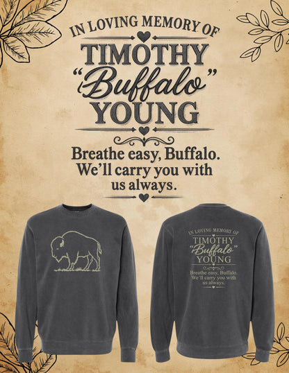 IN MEMORY OF TIMOTHY "BUFFALO" YOUNG Independent Trading Co. Unisex Midweight Pigment-Dyed Crewneck Sweatshirt (P.PRM3500)