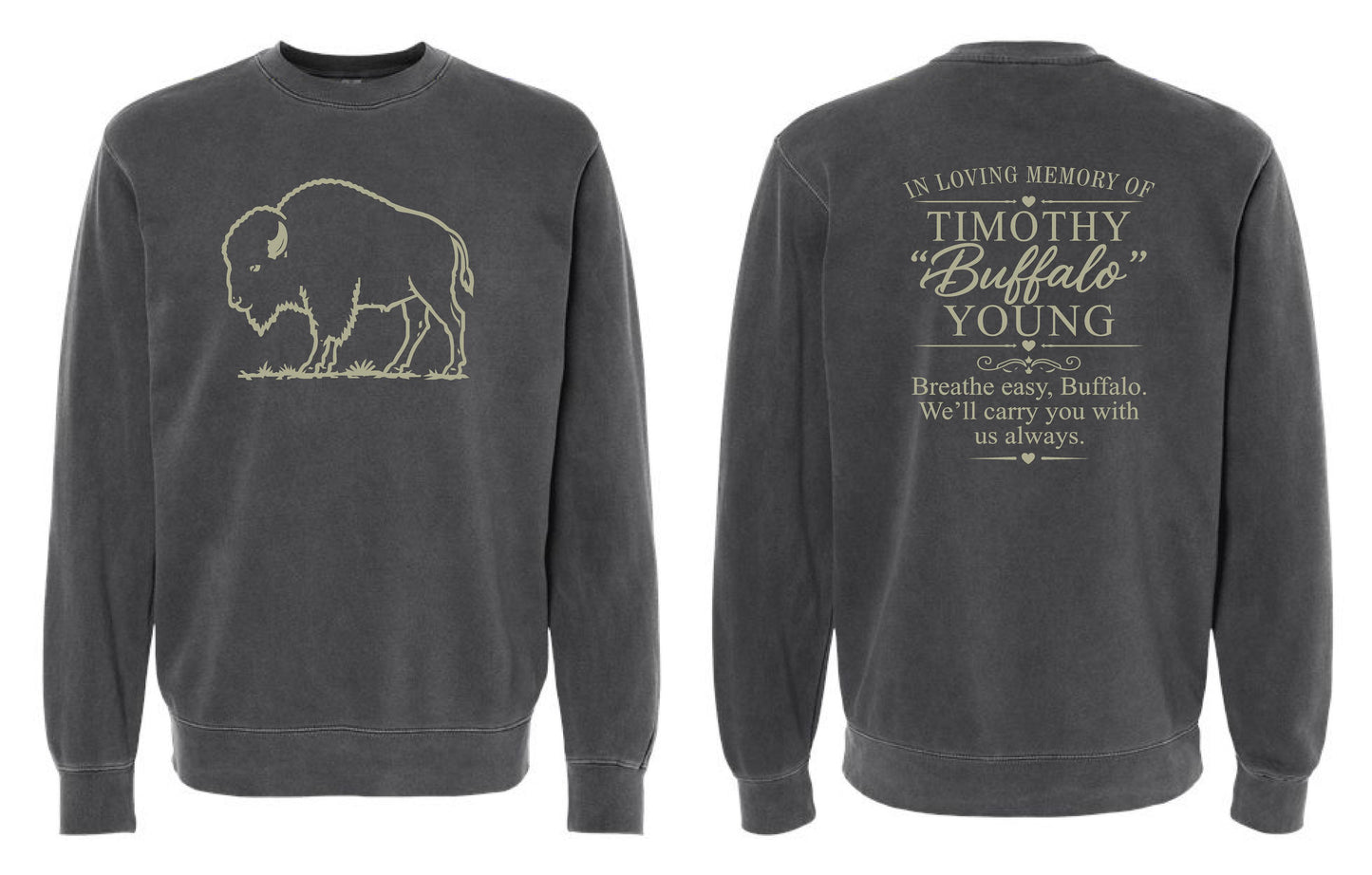 IN MEMORY OF TIMOTHY "BUFFALO" YOUNG Independent Trading Co. Unisex Midweight Pigment-Dyed Crewneck Sweatshirt (P.PRM3500)
