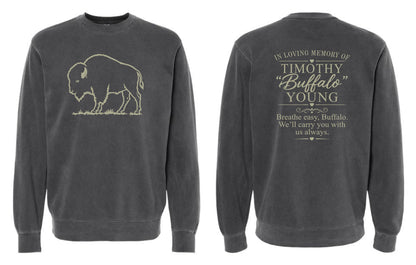 IN MEMORY OF TIMOTHY "BUFFALO" YOUNG Independent Trading Co. Unisex Midweight Pigment-Dyed Crewneck Sweatshirt (P.PRM3500)